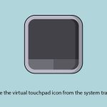 How to remove the virtual touchpad icon from the system tray in windows copy