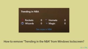 How to remove "Trending in NBA" from Windows lockscreen?