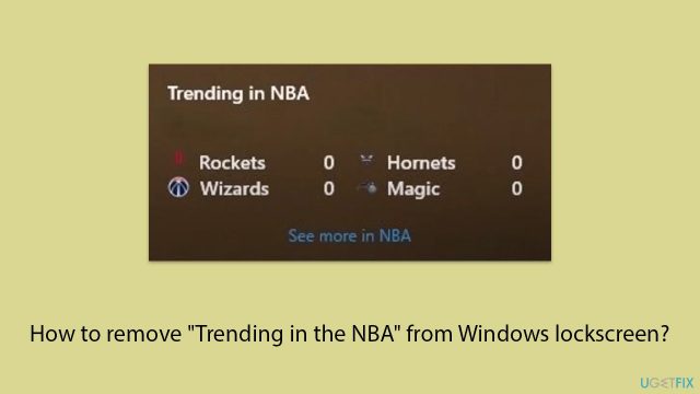 How to remove trending in nba from windows lockscreen copy