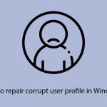 How to repair corrupt user profile in windows copy