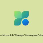 How to resolve microsoft pc manager coming soon download error copy