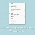 How to restore legacy context menu in windows