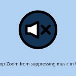 How to stop zoom from suppressing music in windows