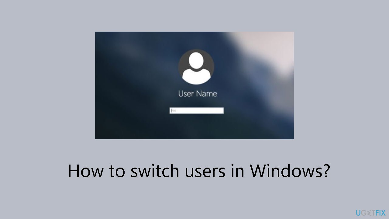 How to switch users in Windows