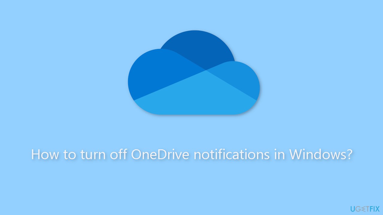 How to turn off OneDrive notifications in Windows