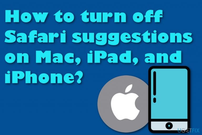 How to turn off Safari suggestions on Mac, iPad, and iPhone?