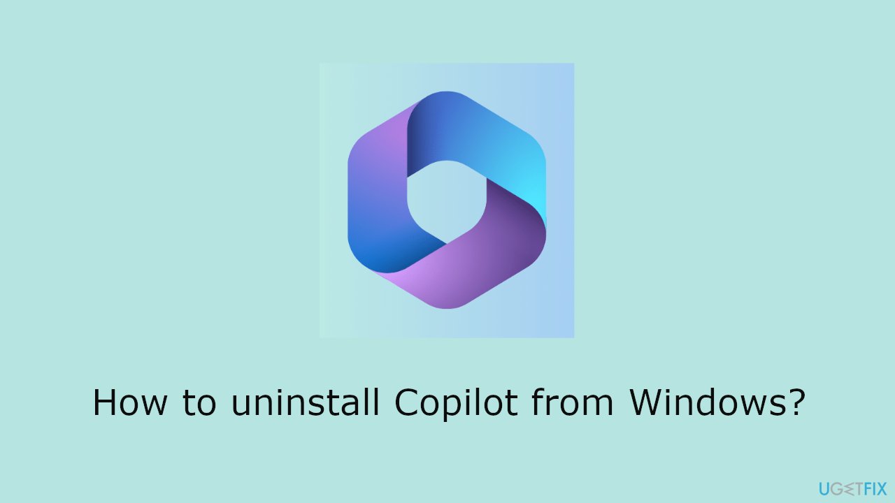 How to uninstall Copilot from Windows