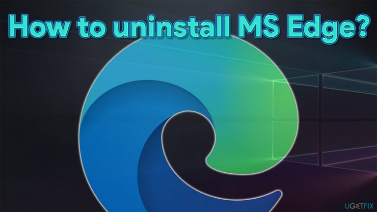 How to uninstall MS Edge (Chromium) in Windows?