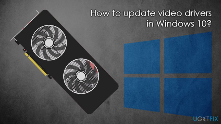 How to update video drivers in Windows 10?