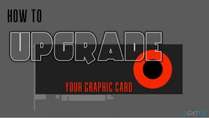 How to upgrade your graphics card en