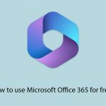 How to use microsoft office 365 for free copy