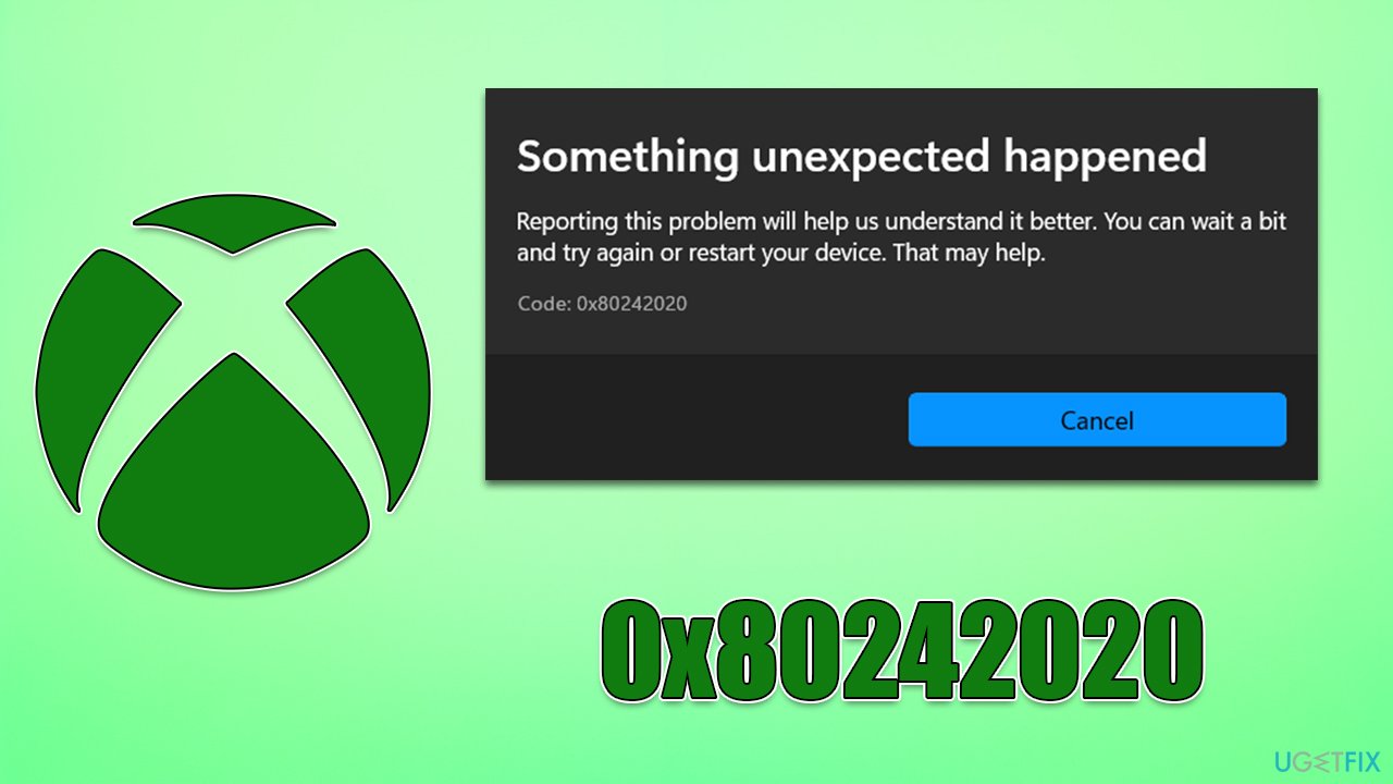 How to fix error 0x80242020 in Windows Xbox app?