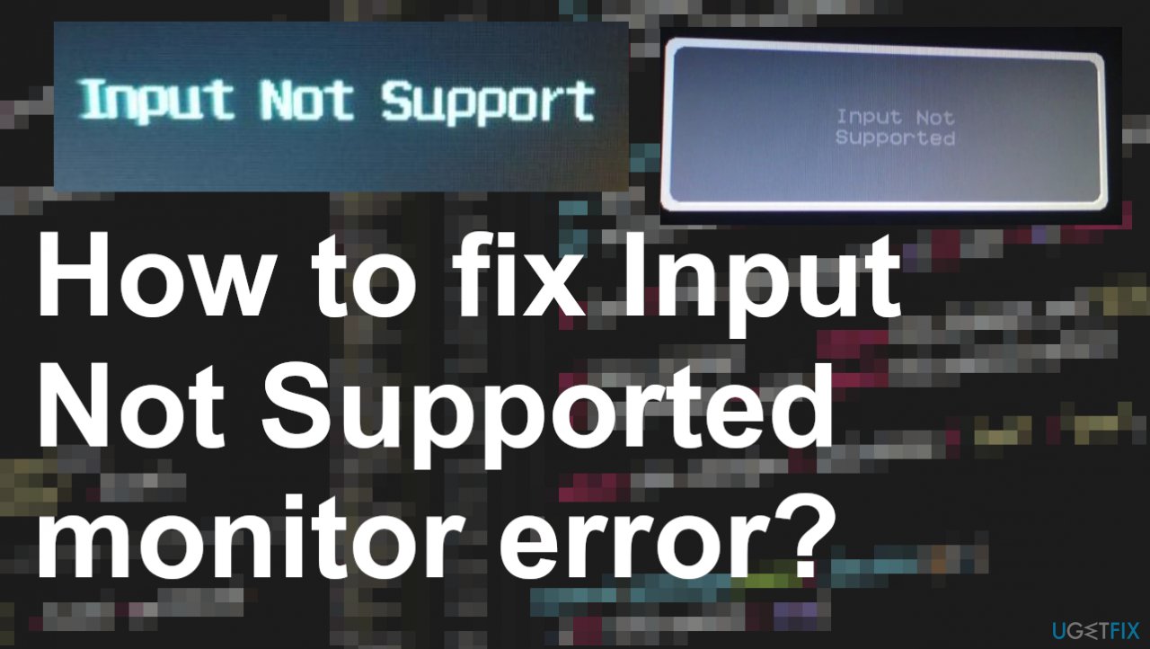 How to fix Input Not Supported monitor error?
