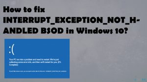 Interrupt exception not handled bsod in windows fix