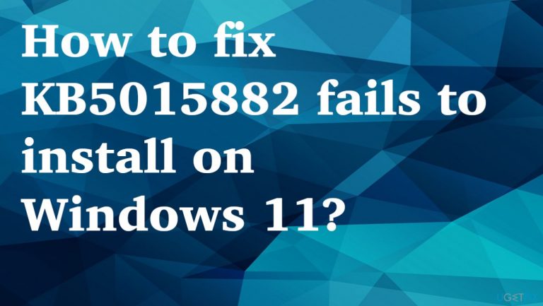 How to fix KB5015882 fails to install on Windows 11?