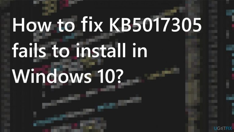 How to fix KB5017305 fails to install in Windows 10?