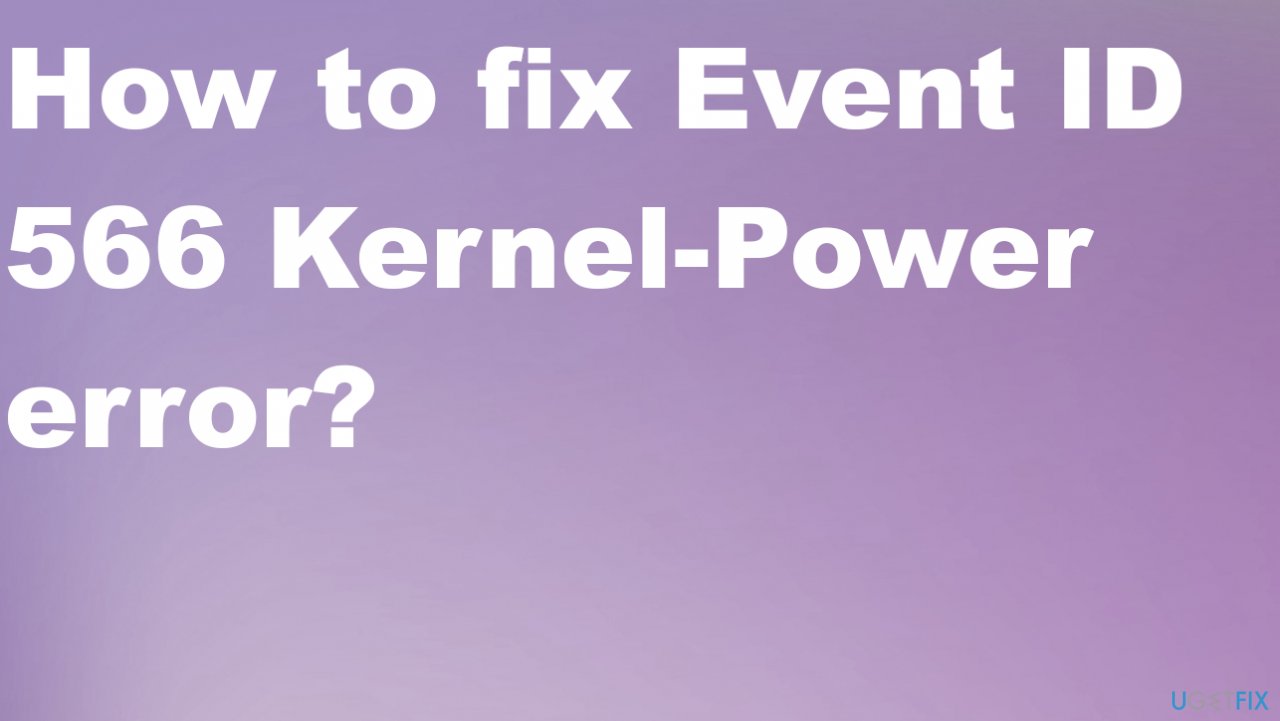Event ID 566 Kernel-Power error
