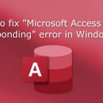Microsoft access is not responding