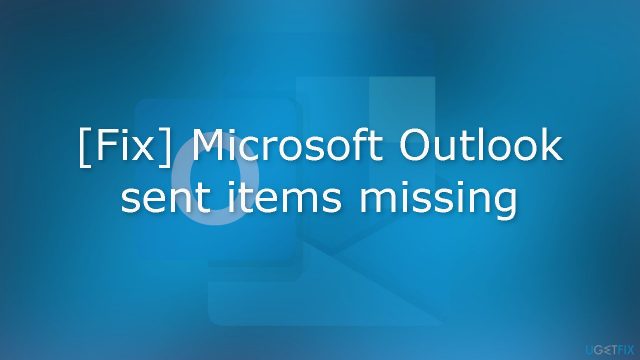 Microsoft outlook sent items missing