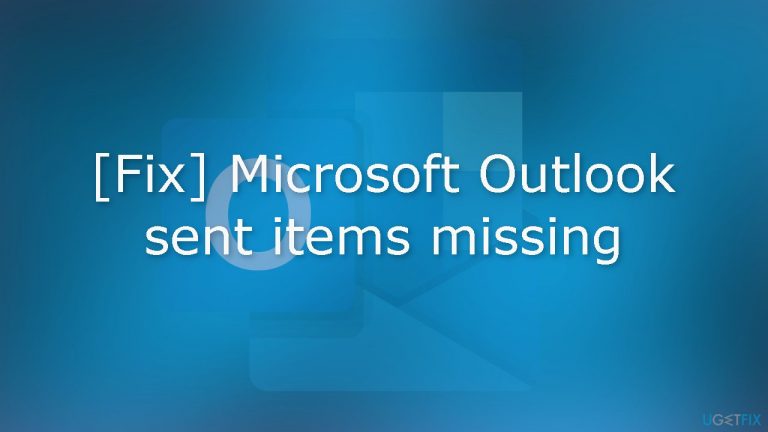 [Fix] Microsoft Outlook sent items missing