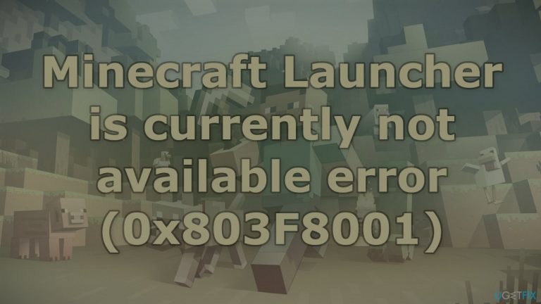 How to fix Minecraft Launcher is currently not available error (0x803F8001)?