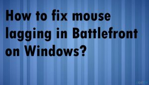 Mouse lagging battlefront fix