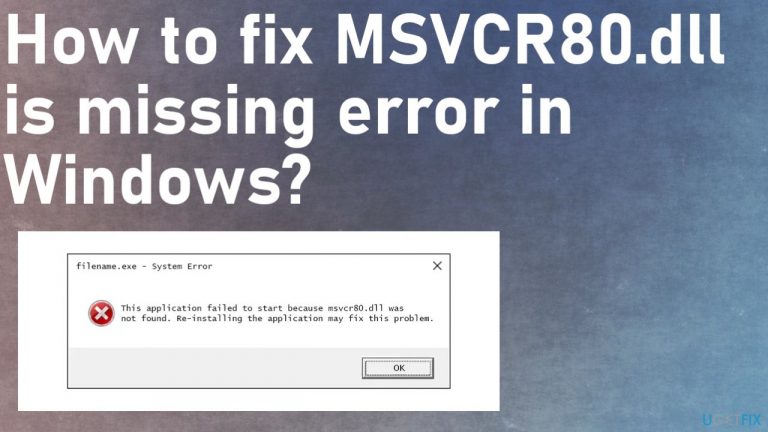 How to fix MSVCR80.dll is missing error in Windows?