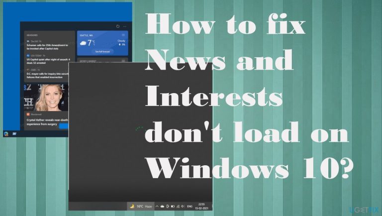 How to fix News and Interests don’t load on Windows 10?