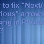 Next previous arrows not showing up on windows fix