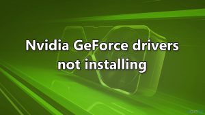 Nvidia geforce drivers not installing