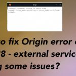Origin error code 106128 external service issues fix