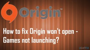 Origins wont open games cant launch fix