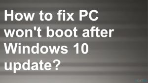 Pc wont boot after windows 10 fix