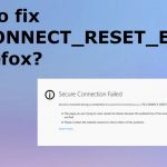 Pr connect reset error fix