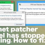Pvp net patcher kernel has stopped working how to fix