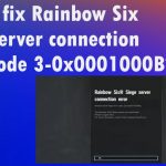 Raindow six error code 3 0x0001000b fix