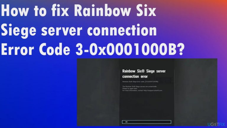 How to fix Rainbow Six Siege server connection Error Code 3-0x0001000B?