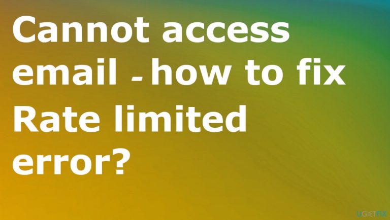 Cannot access email – how to fix Rate limited error?