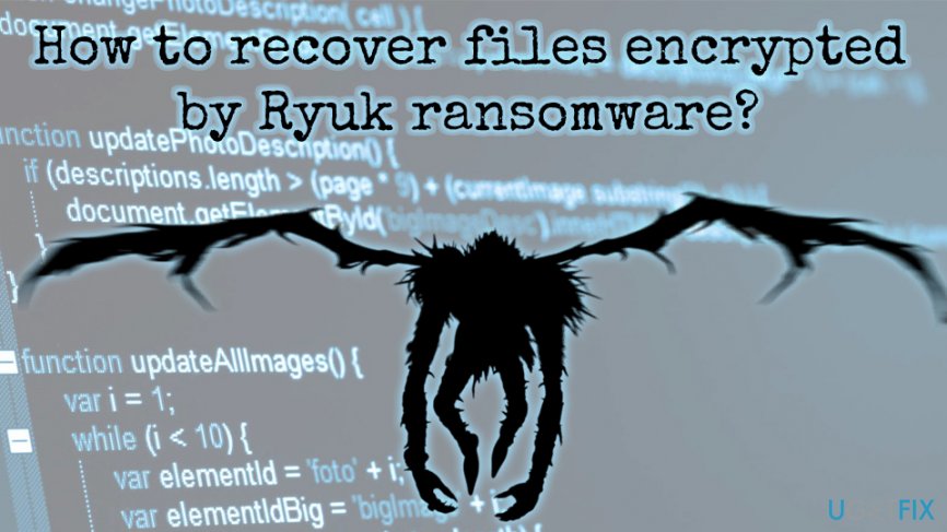 Recover files encrypted by Ryuk ransomware