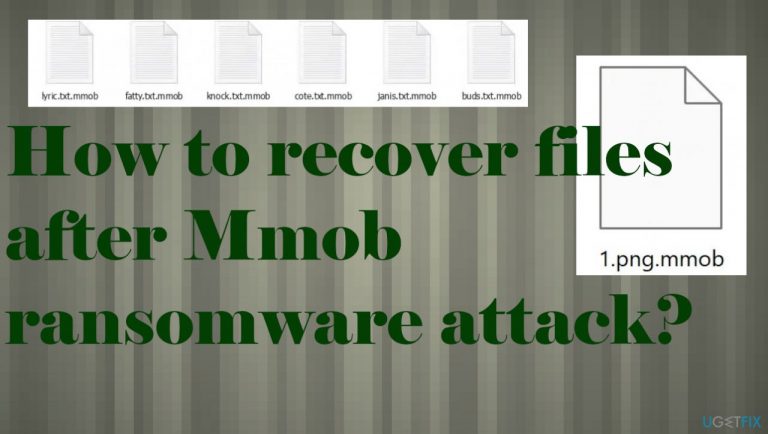 How to recover files after Mmob ransomware attack?