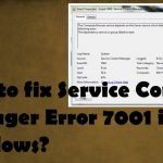 Service control manager error 7001 fix
