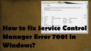 How to fix Service Control Manager Error 7001 in Windows?