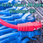 Slow lan speed fix