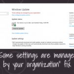 Some settings are managed by your organization fix