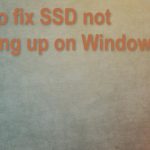 Ssd not showing up fix