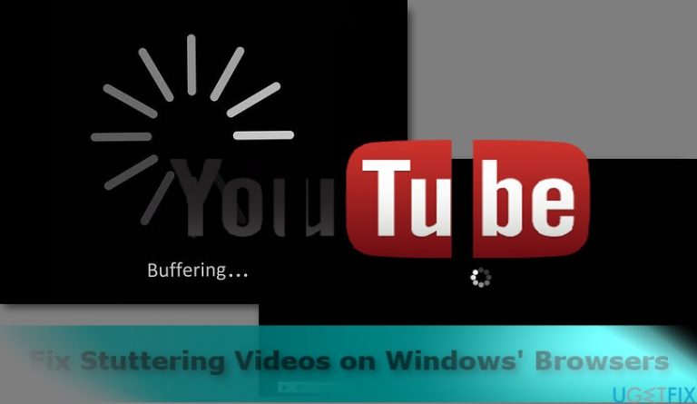 How to Fix Stuttering Videos on Windows’ Browsers?