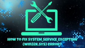 System service exception win32k sys error fix