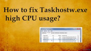 Taskhostw exe high cpu usage how to fix