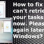 Tasks wont open not listed windows fix