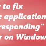 The application is not responding driver fix